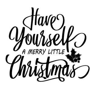 Have yourself a merry little christmas